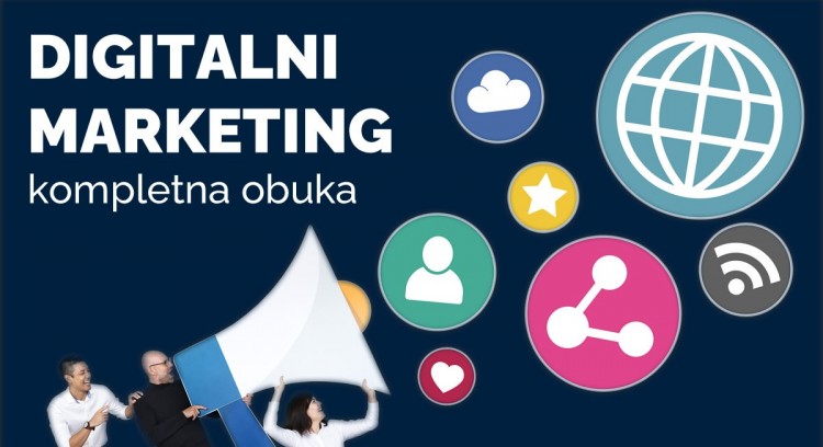 Digitalni marketing, kompletna obuka