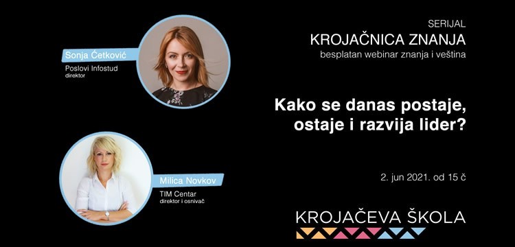 "Kako se danas postaje, ostaje i razvija lider?", razgovaramo u junskoj Krojačnici znanja