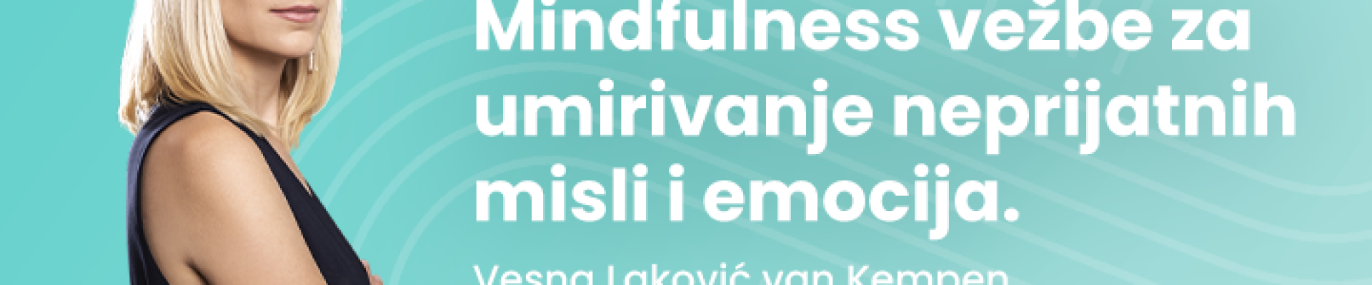 Umirivanje neprijatnih misli i emocija