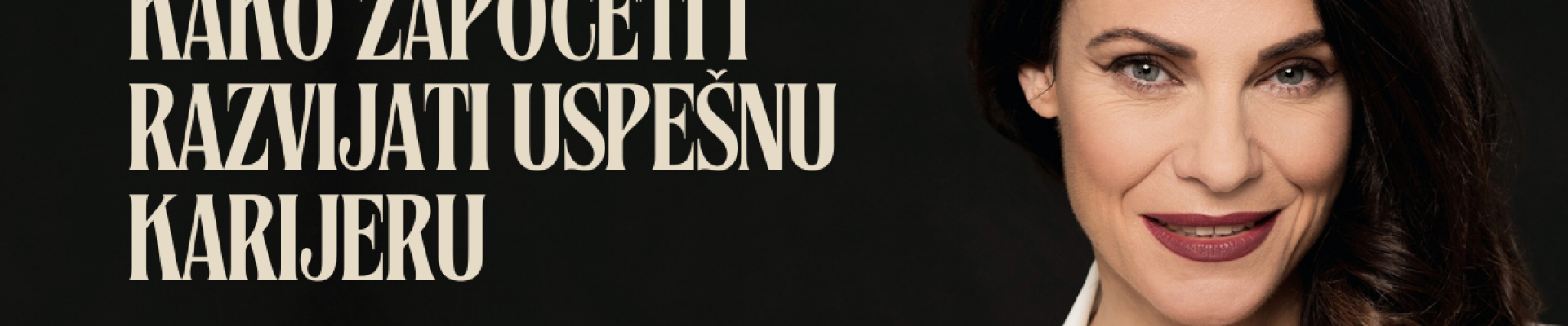 Masterclass: Kako započeti i razvijati uspešnu karijeru