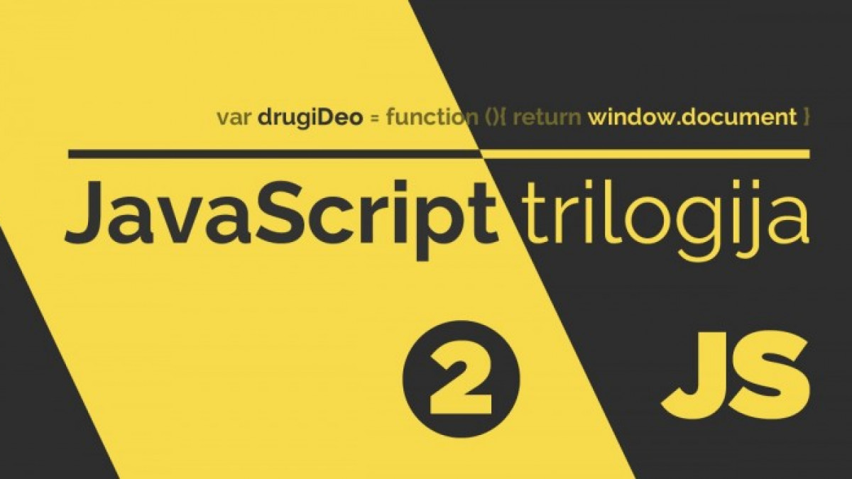 JavaScript Trilogija – II deo