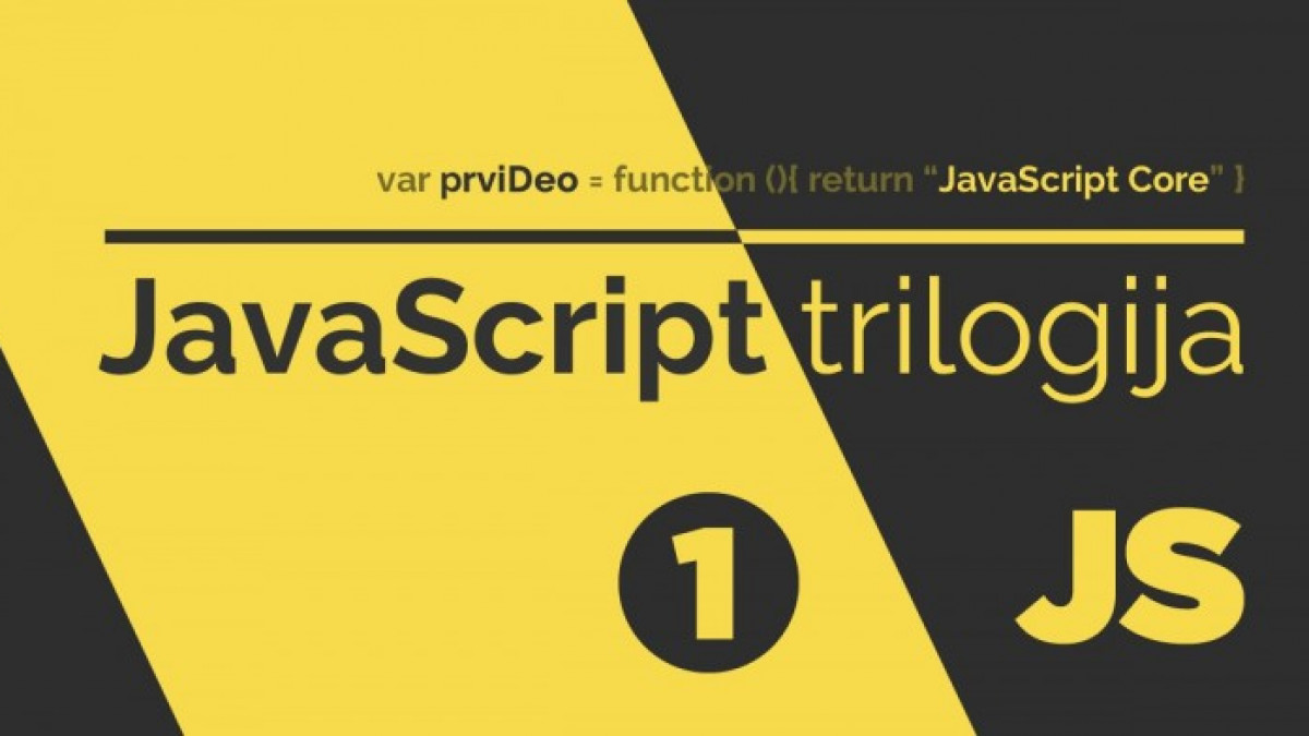 JavaScript Trilogija – I deo